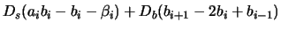 $\displaystyle D_s(a_i b_i-b_i-\beta_i)+D_b (b_{i+1}-2b_i+b_{i-1})$