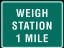  Weigh Station 1 mile